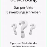 Atemberaubend Das Perfekte Bewerbungsschreiben