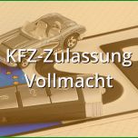 Atemberaubend Kfz Zulassung Vollmacht Muster Musterix