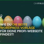 Beste Wie Du Beste Wordpress Vorlage Für Eine Profi Webseite